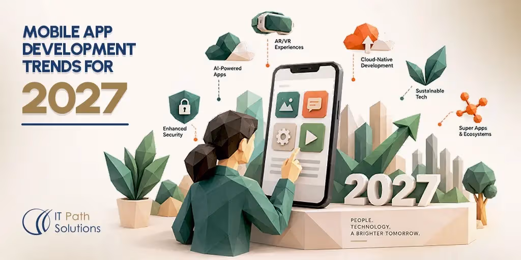 Mobile App Development Trends for 2027
