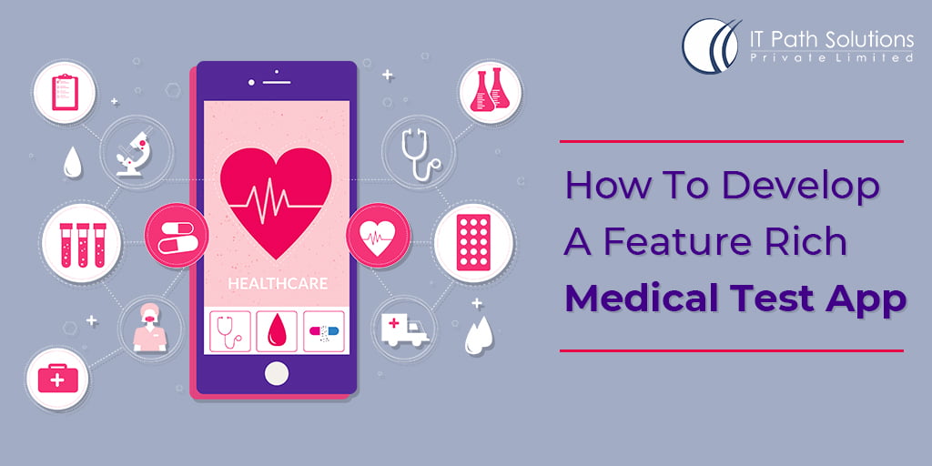 How-To-Develop-A-Feature-Rich-Medical-Test-App How To Develop A Feature Rich Medical Test App