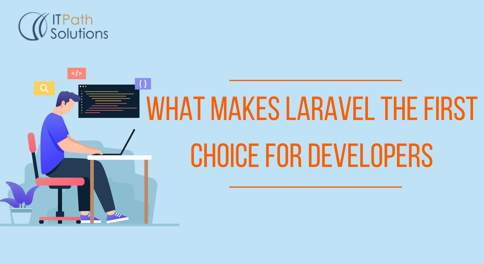 Benefits of Reusing Code(3) What Makes Laravel The First Choice for Developers