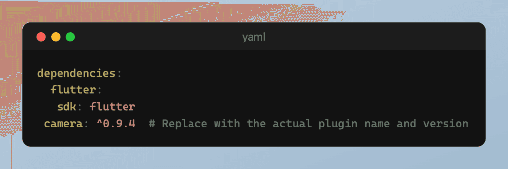 Add plugin in `pubspec.yaml`
