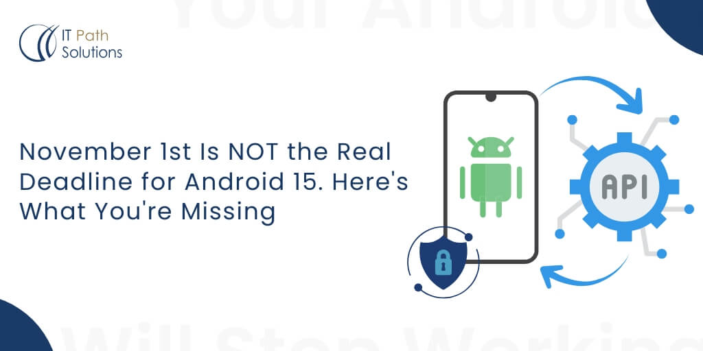 November 1st Is NOT the Real Deadline for Android 15. Here’s What You’re Missing November 1st Is NOT the Real Deadline for Android 15. Here's What You're Missing