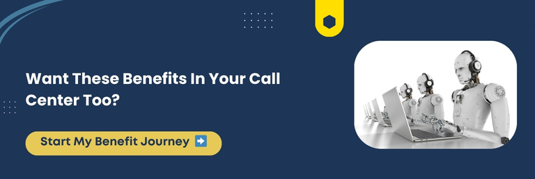 Want These Benefits In Your Call Center Too